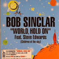 Bob Sinlcar - World Hold On - Sergio Flores Epic Club Mix