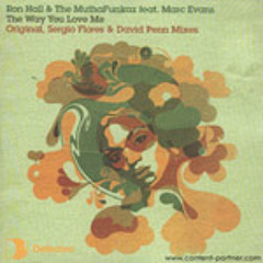 Ron Hall & The Motherfunkerz - The Way You Love Me - Sergio Flores Remix
