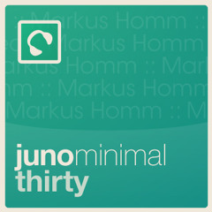 Juno Minimal 30 - special edition mixed by Markus Homm (Highgrade, Diynamic)