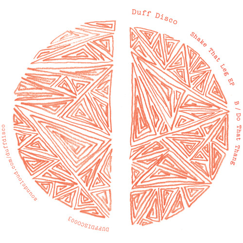 DUFFDISCO003 - SHAKE THAT LEG EP - DO THAT THANG [DOWNLOAD HERE] Please read description.