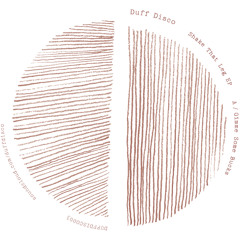 DUFFDISCO003 - SHAKE THAT LEG EP - GIMME SOME BUCKS [DOWNLOAD HERE] Please read the description.