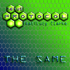 Nexus Protocol ft Lucy Clarke - The Same (Radio Edit) (Master 9.4.10)