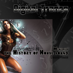 Digital Trance - The History Of House Sound MiniMix