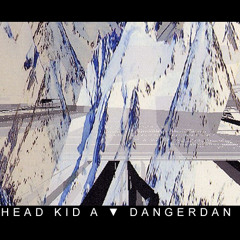 Radiohead - Kid A (dangerDAN Remix)