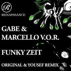 Gabe & Marcello V.O.R. - Funky Zeit (Out on Renaissance, UK)