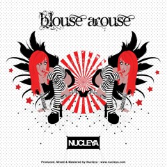 Blouse Arouse - Nucleya.