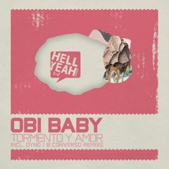 Obi Baby - Tormento Y amor - Dyno Remix - Hell Yeah