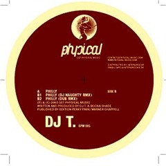 DJ T - Philly (Naughty Rmx)