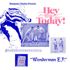 HEY TODAY! - IF I WAS WONDERMAN (RADIO EDIT)