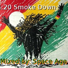 Space Age - 4:20 Smoke Down - Reggae Dubstep Mix