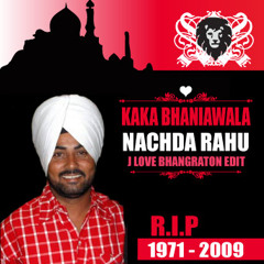 Kaka Bhaniawala - Nachida Rahu (J Love Bhangraton Edit) - 99 BPM