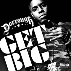 Dorrough "Get Big" produced by Nitti
