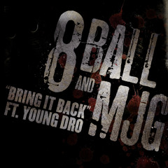 8Ball & MJG "Bring It Back" featuring Young Dro