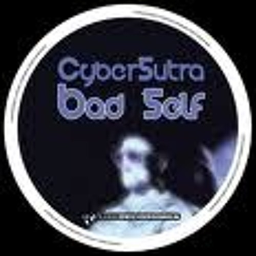 Cybersutra - Bad Self (Split & Jaxta Rmx)