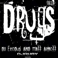 DJ Exodus & Matt Arnott -  Drugs (DJ Ruby Remix) [Vinyl Pusher]