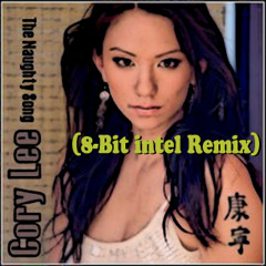 Cory Lee - The Naughty Song (8-Bit intel In Da House Remix)