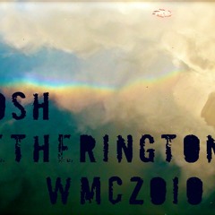 JoshWetheringtonWMC2010mix (Broadcast on UMF RADIO Sirius/XM and MOCEAN DISTRICT di.fm/techhouse)