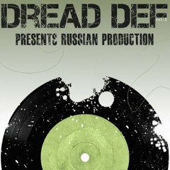 Dread Def - Presents Russian Production Vol.1