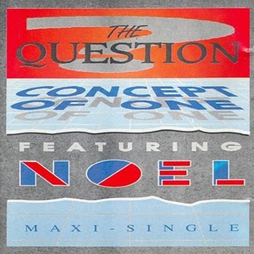 Concept Of One feat. Noel - The Question (Extended Question Mix)