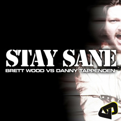 Brett Wood & Danny Tappenden - Stay Sane (master)