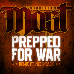 Winnipeg's Most - Prepped For War (Remix)