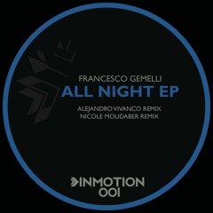 Francesco Gemelli - All Night (Alejandro Vivanco remix)