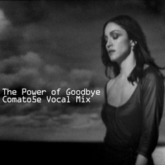 Madonna - "The Power Of Goodbye" (comato5e remix)