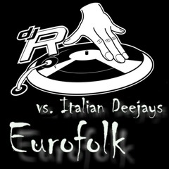 DjR vs. Italian Deejays - Eurofolk