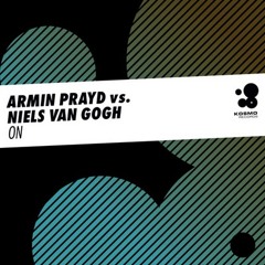 Armin Prayd vs Niels Van Gogh - On (Klik Klak Remix) | Kosmo Rec.