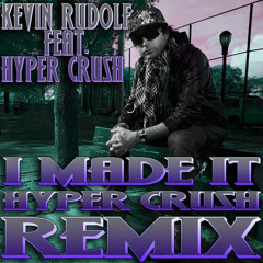 I MADE IT (HYPER CRUSH Remix)