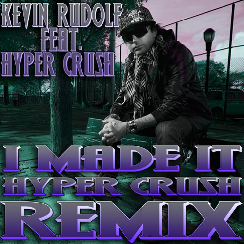 I MADE IT (HYPER CRUSH Remix)