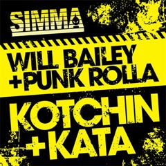 WILL BAILEY & PUNK ROLLA - KOTCHIN [ORIGINAL MIX] SIMMA RECORDS