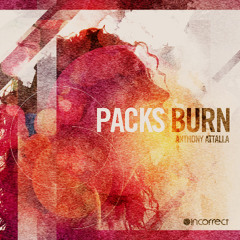 Anthony Attalla - Packs Burn - Dyno Remix - Incorrect Music