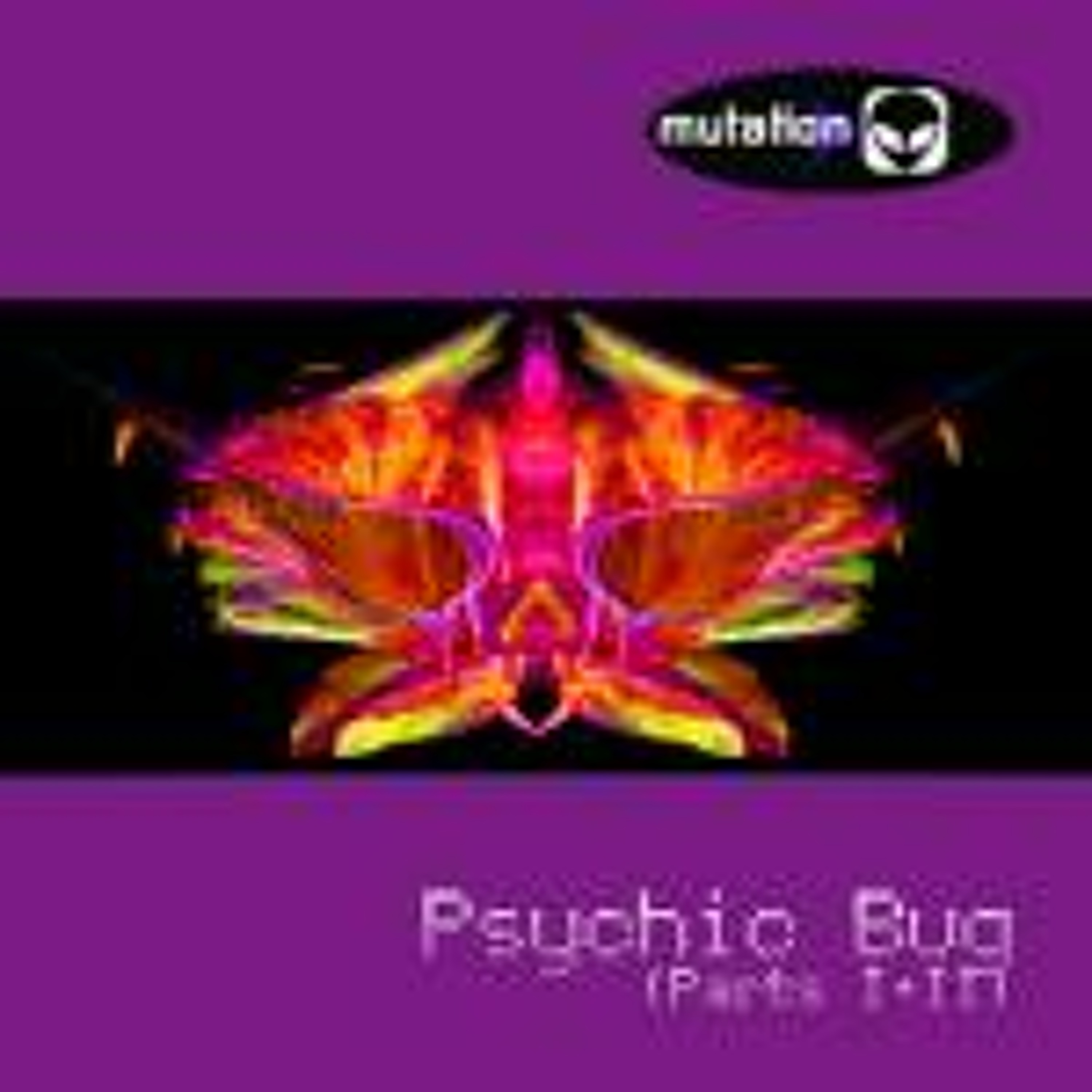 Mutation - Psychic Bug (Parts I & II)
