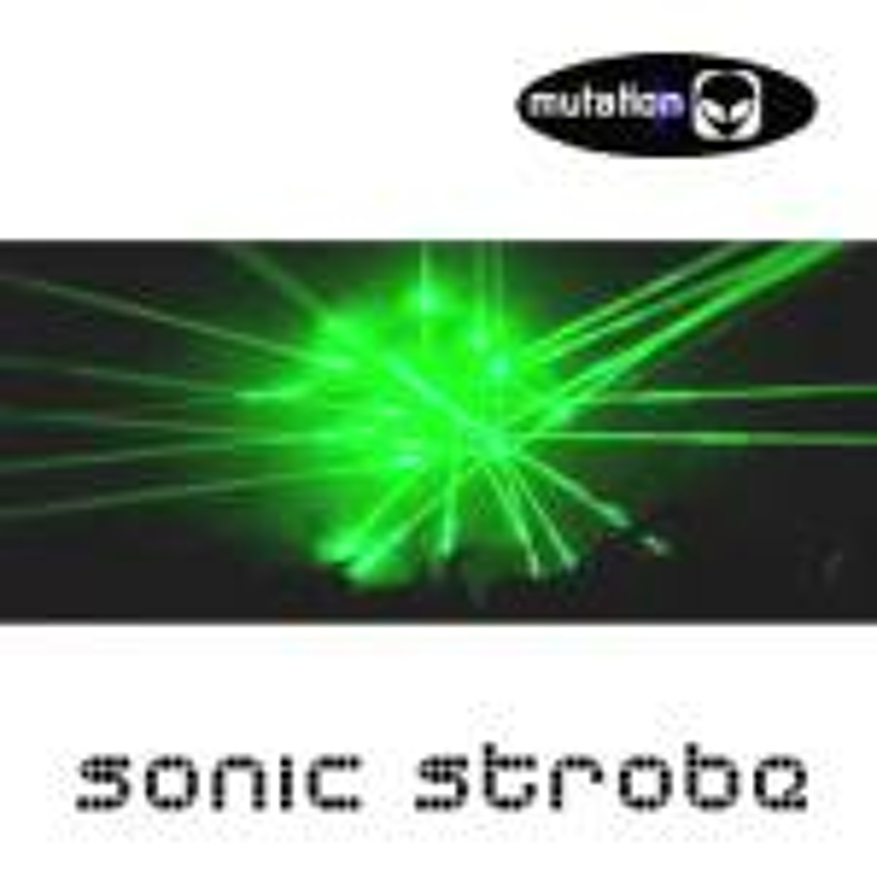 Mutation - Sonic Strobe