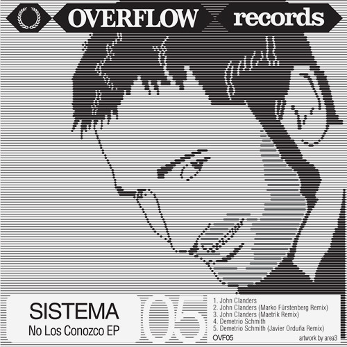 OVF05 / Sistema - No Los Conozco EP (Incl. Marko Fürstenberg / Maetrik / Javier Orduña Remixes)
