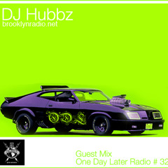 Hubbz - One Day Later Radio #32