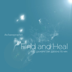 Find and Heal - Archaeoprophet