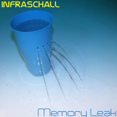 Infraschall - Memory Leak