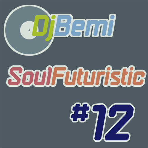 Soul Futuristic Mix 12