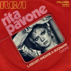 Rita Pavone - Lasciati andare a sognare