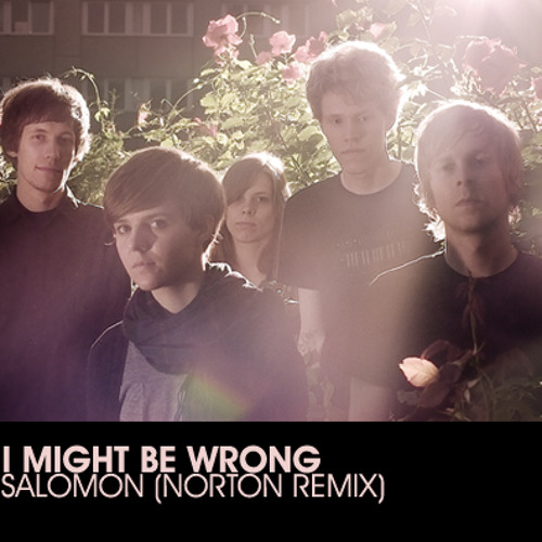 Stream I Might Be Wrong - Salomon (Norton Remix) by Norton | Listen online  for free on SoundCloud