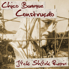 Chico Buarque - Construção (J4ck Sh4rk Remix)
