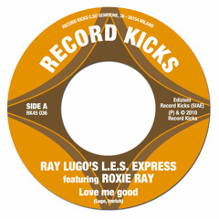 Ray Lugo's L.E.S. EXPRESS - Love Me Good feat. Roxie Ray