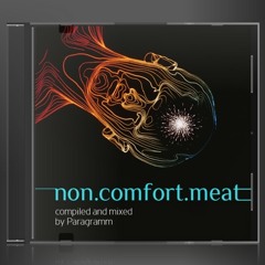 Non.comfort.meat — compiled and mixed by Paragramm