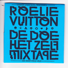 ROELIE VUITTON - #DEDOEHETZELFMIXTAPE stream