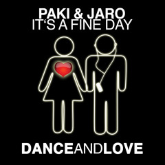 Paki & Jaro - It's A Fine Day (radio edit)