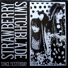 STRAWBERRY SWITCHBLADE - Since Yesterday (Absolewt Remix)