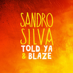 Sandro Silva - "Told Ya (ft. Isa GT)"