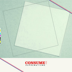 CONSUME "Suprematisme (Blackjoy remix)"